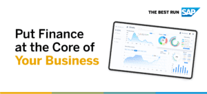 Put Finance at the Core of Your Business
